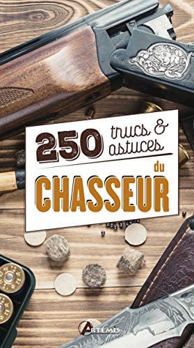 250 TRUCS ET ASTUCES DU CHASSEUR, de COLLECTIF | portada del libro