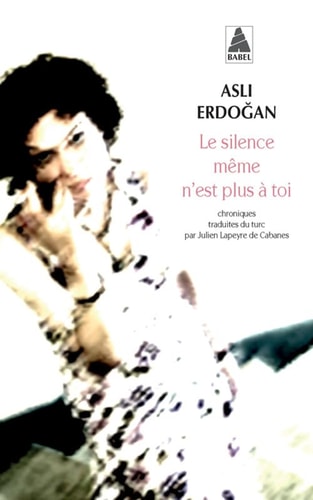 LE SILENCE MÒME N'EST PLUS A TOI, de Aslı Erdoğan | portada del libro