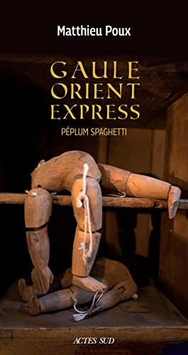 GAULE-ORIENT-EXPRESS, de Matthieu Poux | portada del libro