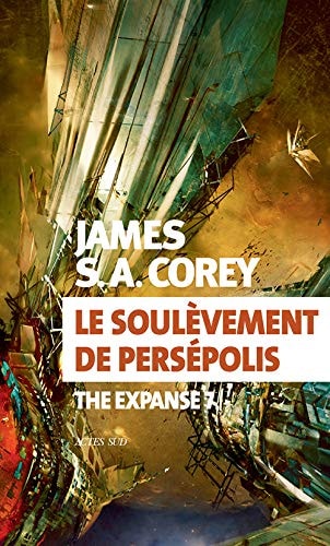 LE SOULEVEMENT DE PERSEPOLIS, de James S. A. Corey | portada del libro