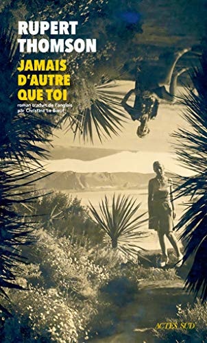 JAMAIS DAUTRE QUE TOI, de Rupert Thomson | portada del libro