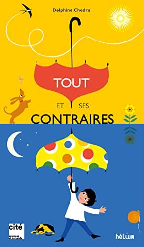 TOUT ET SES CONTRAIRES, de Delphine Chedru | portada del libro