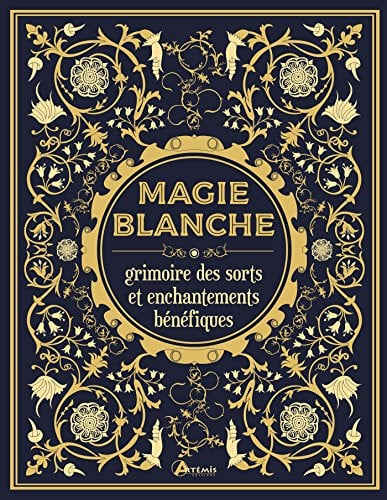 MAGIE BLANCHE LE GRIMOIRE DES SORTS ET ENCHANTEMENTS BENEFIQ, de TRAMUNT MINERVA | portada del libro