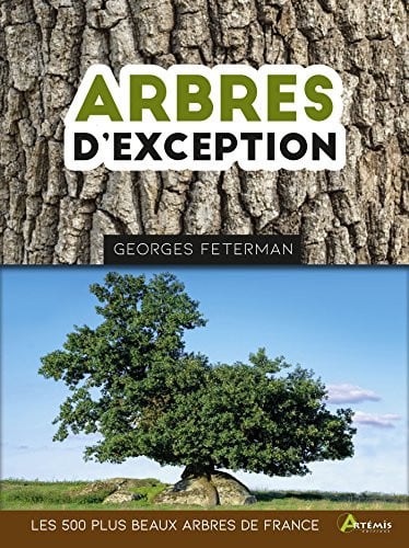 ARBRES D'EXCEPTION LES 500 PLUS BEAUX ARBRES DE FRANCE, de FETERMAN GEORGE | portada del libro