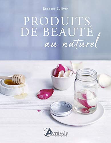 PRODUITS DE BEAUTE AU NATUREL, de SULLIVAN REBECC | portada del libro