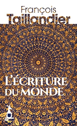 ECRITURE DU MONDE L, de François Taillandier | portada del libro