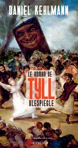 LE ROMAN DE TYLL ULESPIEGLE, de Daniel Kehlmann | portada del libro