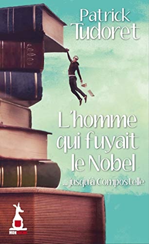 HOMME QUI FUYAIT LE NOBEL L, de Patrick Tudoret | portada del libro