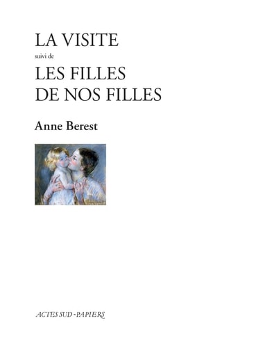 LA VISITE SUIVI DE LES FILLES DE NOS FILLES, de Anne Berest | portada del libro