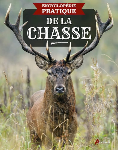 ENCYCLOPEDIE PRATIQUE DE LA CHASSE, de COLLECTIF | portada del libro