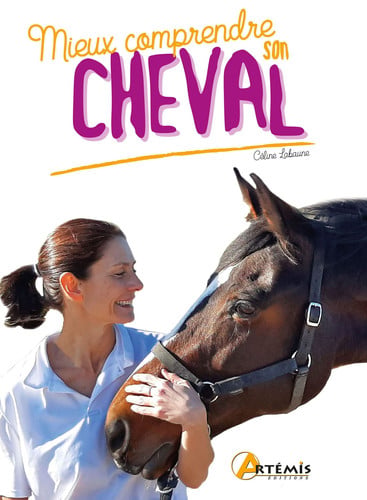 MIEUX COMPRENDRE SON CHEVAL, de LABAUNE CELINE | portada del libro