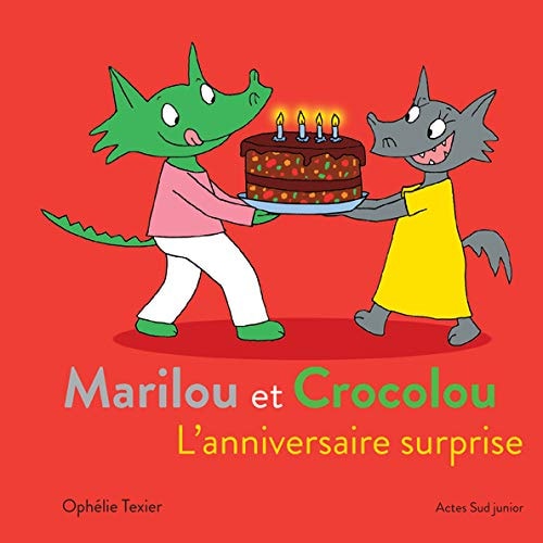 MARILOU ET CROCOLOU LANNIVERSAIRE SURPRISE, de Ophélie Texier | portada del libro