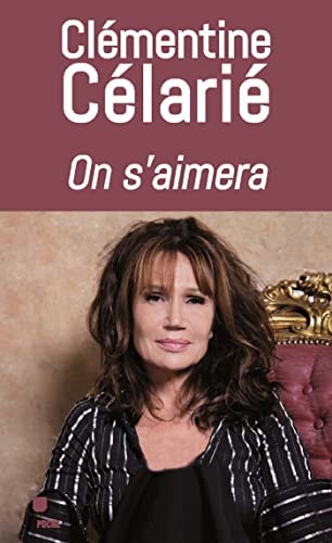 ON S'AIMERA, de Clémentine Célarié | portada del libro