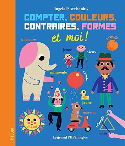 COMPTER COULEURS CONTRAIRES FORMES ET MOI, de Ingela P. Arrhenius | portada del libro