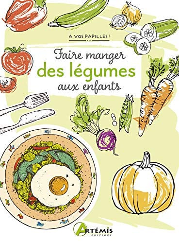 FAIRE MANGER DES LEGUMES AUX ENFANTS, de DELVAILLE ALICE | portada del libro