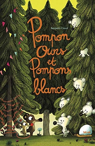 POMPON OURS ET POMPONS BLANCS, de Benjamin Chaud | portada del libro