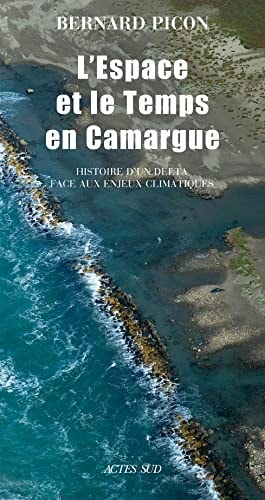 L'ESPACE ET LE TEMPS EN CAMARGUE, de Bernard Picon | portada del libro