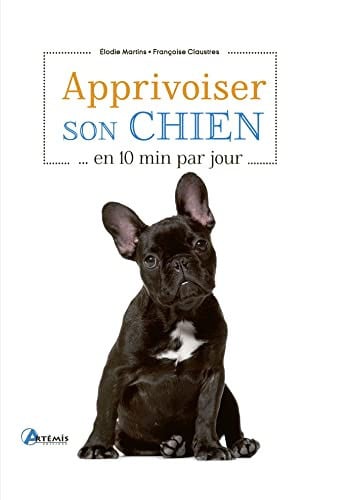 APPRIVOISER SON CHIEN EN 10 MIN PAR JOUR, de CLAUSTRES FRANC | portada del libro
