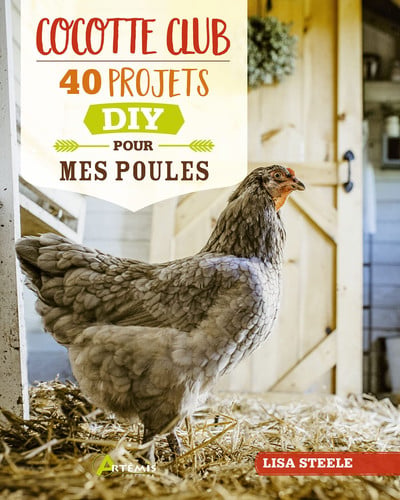 COCOTTE CLUB 40 PROJETS DIY POUR MES POULES, de STEELE LISA | portada del libro