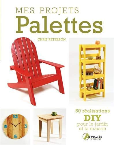MES PROJETS PALETTES, de PETERSON CHRIS | portada del libro