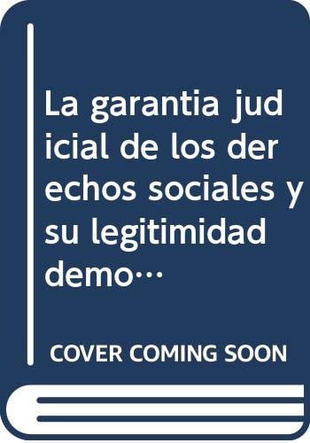 La garantía judicial de los derechos sociales y su legitimidad democrática., de Victor Tamer | portada del libro