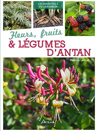 FLEURS FRUITS & LEGUMES D'ANTAN, de LE GALL PIERRIC | portada del libro