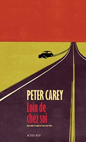 LOIN DE CHEZ SOI, de Peter Carey | portada del libro