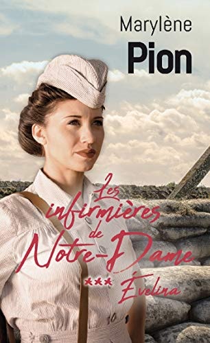 LES INFIRMIERES DE NOTRE-DAME T3 EVELINA, de Marylène Pion | portada del libro