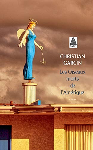 LES OISEAUX MORTS DE LAMERIQUE, de Christian Garcin | portada del libro