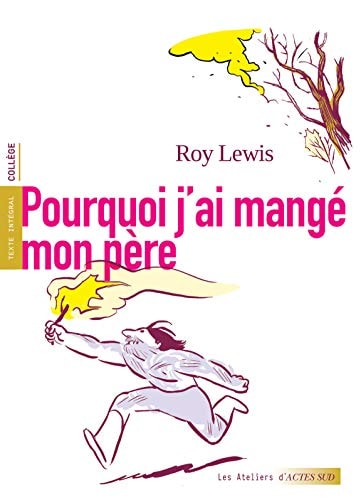 POURQUOI J'AI MANGE MON PERE, de Roy Lewis | portada del libro