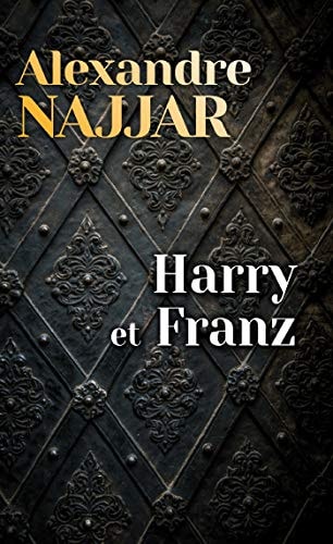 HARRY ET FRANZ, de Alexandre Najjar | portada del libro