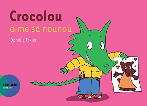CROCOLOU AIME SA NOUNOU, de Ophélie Texier | portada del libro