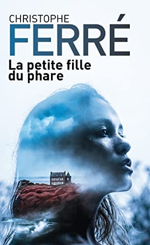 LA PETITE FILLE DU PHARE, de Christophe Ferré | portada del libro