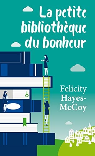 LA PETITE BIBLIOTHEQUE DU BONHEUR, de Felicity Hayes-McCoy | portada del libro