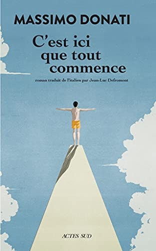 C'EST ICI QUE TOUT COMMENCE, de Massimo Donati | portada del libro