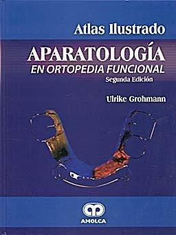 GROHMANN ATLAS ILUSTRADO APARATOLOGIA EN ORTOPEDIA FUNCIONA | portada del libro