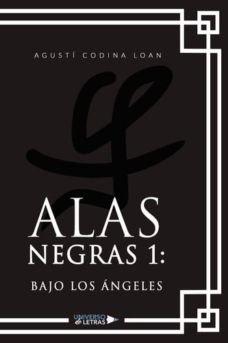Alas negras 1: Bajo los ángeles, de Agustí Codina Loan | portada del libro
