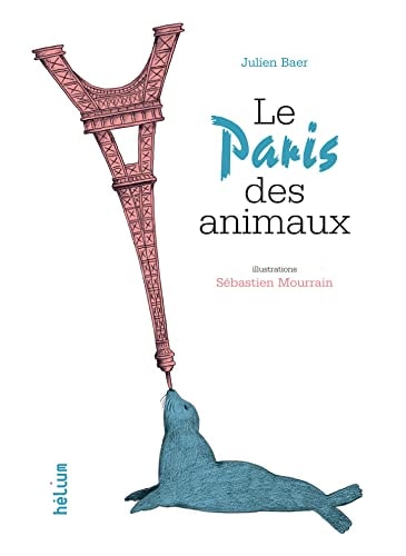 LE PARIS DES ANIMAUX, de Julien Baer | portada del libro