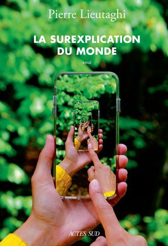 LA SUREXPLICATION DU MONDE, de Pierre Lieutaghi | portada del libro