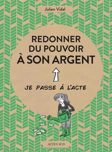 REDONNER DU POUVOIR A SON ARGENT, de Julien Vidal | portada del libro