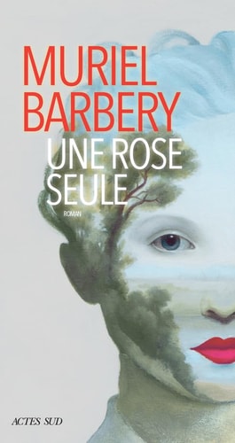 UNE ROSE SEULE, de Muriel Barbery | portada del libro