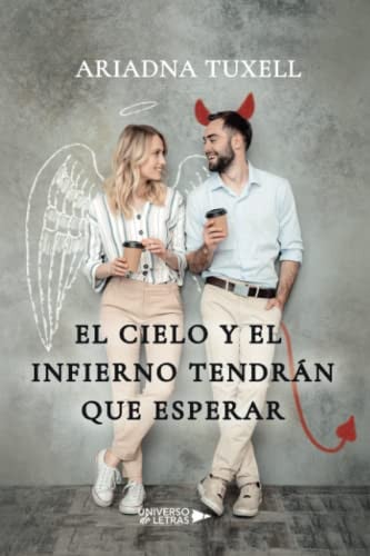 El cielo y el infierno tendrán que esperar, de Ariadna Tuxell | portada del libro