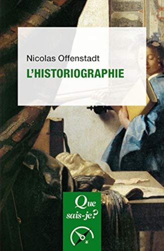 ISTORIOGRAPHIE (L'), de Nicolas Offenstadt | portada del libro