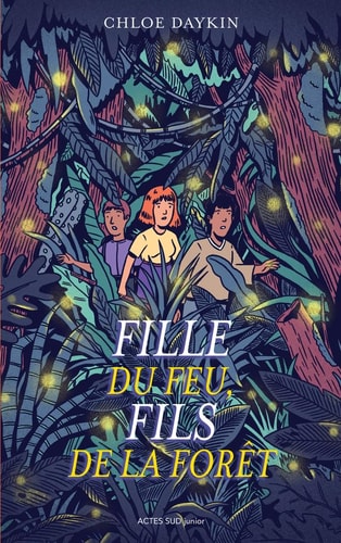 FILLE DU FEU FILS DE LA FORÒT, de Chloe Daykin | portada del libro