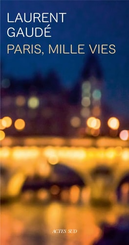 PARIS MILLE VIES, de Laurent Gaude | portada del libro