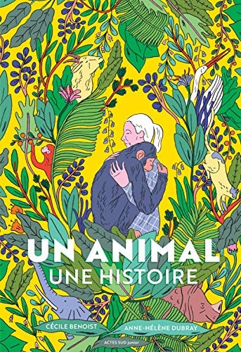 UN ANIMAL UNE HISTOIRE, de Cécile Benoist | portada del libro