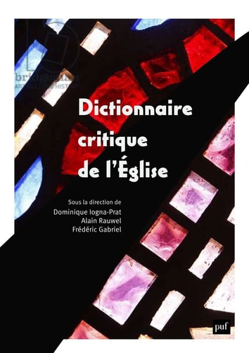 ICTIONNAIRE CRITIQUE DE L'EGLISE, de Frédéric Gabriel | portada del libro