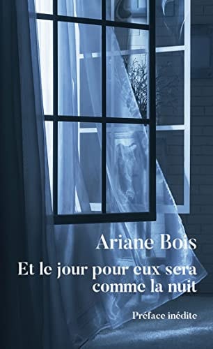 ET LE JOUR POUR EUX SERA COMME LA NUIT, de Ariane Bois | portada del libro
