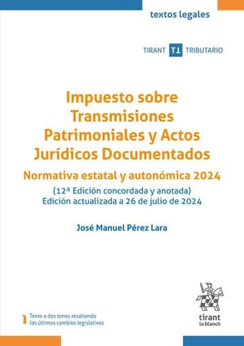 IMPUESTOS SOBRE TRANSMISIONES PATRIMONIALES Y ACTOS JURIDICOS DOCUMENTADOS, de PEREZ LARA | portada del libro