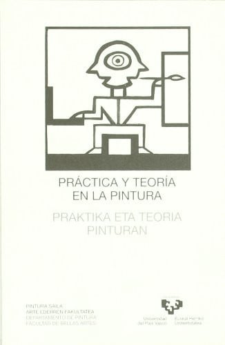 Práctica y teor¡a en la pintura - Praktika eta teoria pinturan, de AA.VV. | portada del libro